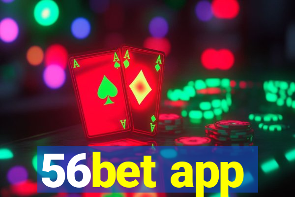 56bet app